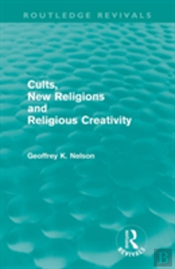 Bertrand.pt - Cults, New Religions And Religious Creativity (Routledge Revivals)