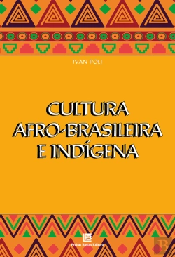 Bertrand.pt - Cultura Afro-Brasileira E Indígena