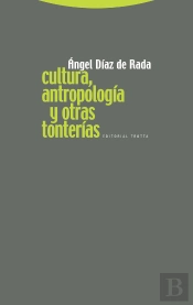 Cultura, Antropología Y Otras Tonterías