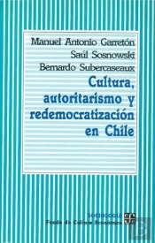 Cultura, Autoritarismo Y Redemocratización En Chile