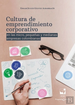 Bertrand.pt - Cultura De Emprendimiento Corporativo En Las Micro, Pequeñas Y Medianas Empresas Colombianas