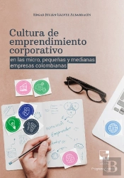 Cultura De Emprendimiento Corporativo En Las Micro, Pequeñas Y Medianas Empresas Colombianas
