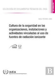 Cultura De La Seguridad En Las Organizaciones, Instalaciones Y Actividades Vinculadas Al Uso De Fuentes De Radiacion Ionizante