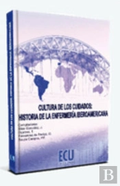 Cultura De Los Cuidados: Historia De La Enfermería Iberoamericana