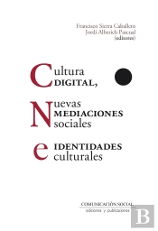 Cultura Digital, Nuevas Mediaciones Sociales E Identidades Culturales