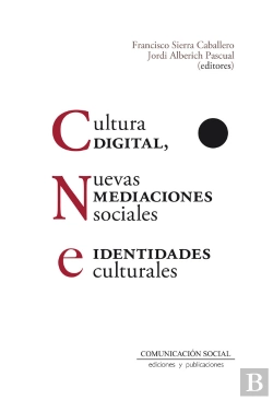Bertrand.pt - Cultura Digital, Nuevas Mediaciones Sociales E Identidades Culturales