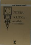 Cultura e Política ou a Cidade e os Labirintos