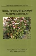 Cultura e Utilização das Plantas Medicinais e Aromáticas
