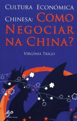 Bertrand.pt - Cultura Económica Chinesa - Como Negociar na China?
