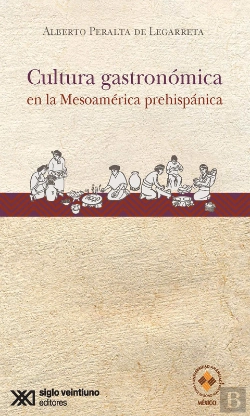 Bertrand.pt - Cultura Gastronómica En La Mesoamérica Prehispánica