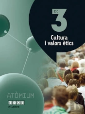 Cultura I Valors Ètics 3 Eso Atòmium