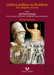 Cultura Política En Occidente. Arte, Religión Y Ciencia. Tomo I. Antigüedad (Grecia, Roma, Cristiani