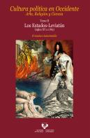 Cultura Política En Occidente. Arte, Religión Y Ciencia. Tomo Ii. Los Estados-Leviatán (Siglos Xv A