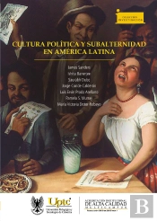 Cultura Política Y Subalternidad En América Latina