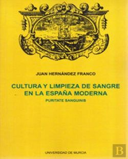 Bertrand.pt - Cultura Y Limpieza De Sangre En La España Moderna