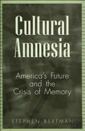 Cultural Amnesia