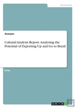 Bertrand.pt - Cultural Analysis Report. Analysing The Potential Of Exporting Up And Go To Brazil