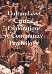 Cultural And Critical Explorations In Community Psychology