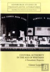Cultural Authority In The Age Of Whitman