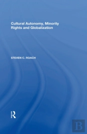 Cultural Autonomy, Minority Rights And Globalization