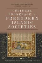 Cultural Brokerage In Premodern Islamic Societies