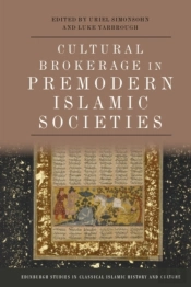 Cultural Brokerage In Premodern Islamic Societies