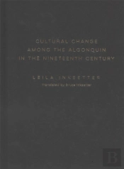 Cultural Change Among The Algonquin In The Nineteenth Century