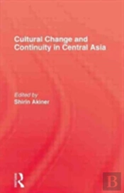 Cultural Change & Continuity In Central Asia