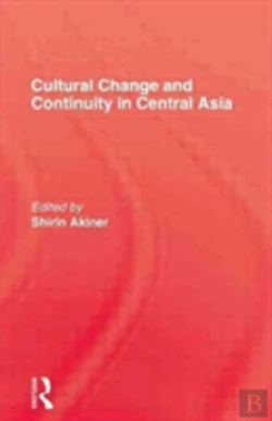 Bertrand.pt - Cultural Change & Continuity In Central Asia