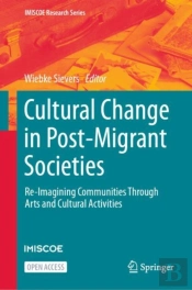 Cultural Change In Post-Migrant Societies