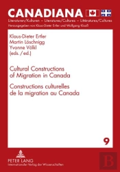 Cultural Constructions Of Migration In Canada / Constructions Culturelles De La Migration Au Canada