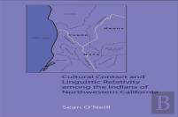 Cultural Contact And Linguistic Relativity Among The Indians Of Northwestern California