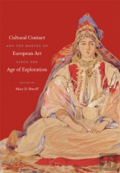 Cultural Contact And The Making Of European Art Since The Age Of Exploration