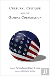 Cultural Critique And The Global Corporation