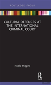 Cultural Defences At The International Criminal Court