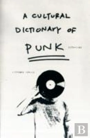 Cultural Dictionary Of Punk