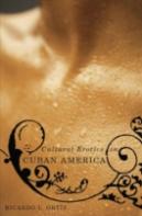 Cultural Erotics In Cuban America