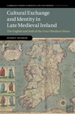 Bertrand.pt - Cultural Exchange And Identity In Late Medieval Ireland
