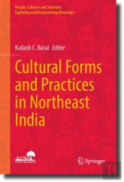 Cultural Forms And Practices In Northeast India