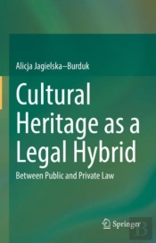 Cultural Heritage As A Legal Hybrid