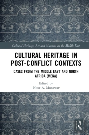 Cultural Heritage In Post-Conflict Contexts