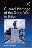 Cultural Heritage Of The Great War In Britain