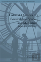 Cultural Histories Of Sociabilities, Spaces And Mobilities