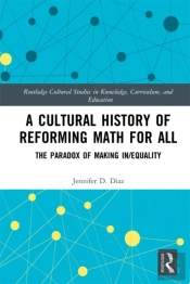 Cultural History Of Reforming Math For All