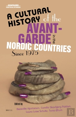 Bertrand.pt - Cultural History Of The Avant-Garde In The Nordic Countries Since 1975