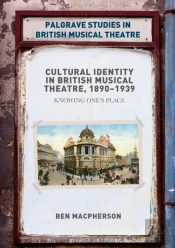 Cultural Identity In British Musical Theatre, 1890-1939