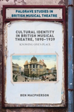 Bertrand.pt - Cultural Identity In British Musical Theatre, 1890â€“1939