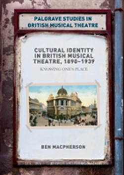 Bertrand.pt - Cultural Identity In British Musical Theatre, 1890â€“1939