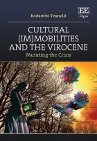 Cultural (Im)Mobilities And The Virocene - Mutating The Crisis