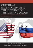 Cultural Imperialism And The Decline Of The Liberal Order